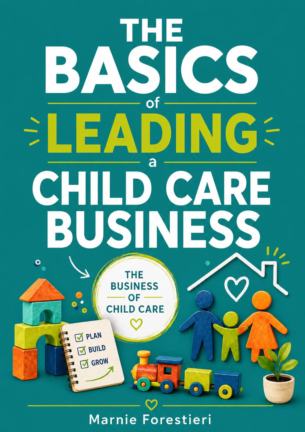 The Basics of Leading a Childcare Business